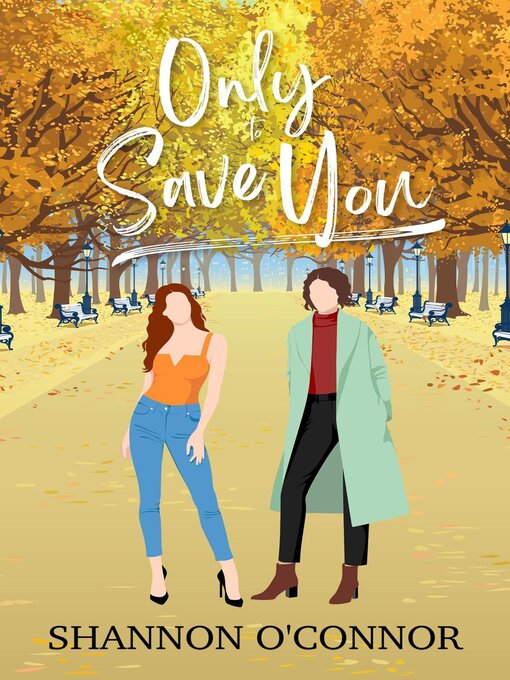 Title details for Only to Save You by shannon o'connor - Available